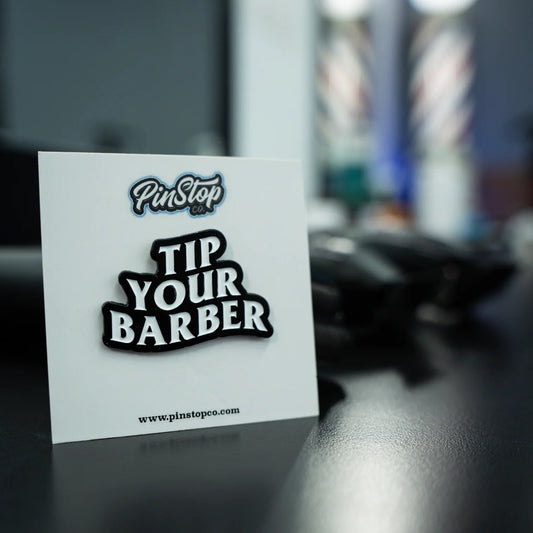 Pinstop "Tip Your Barber" Pin